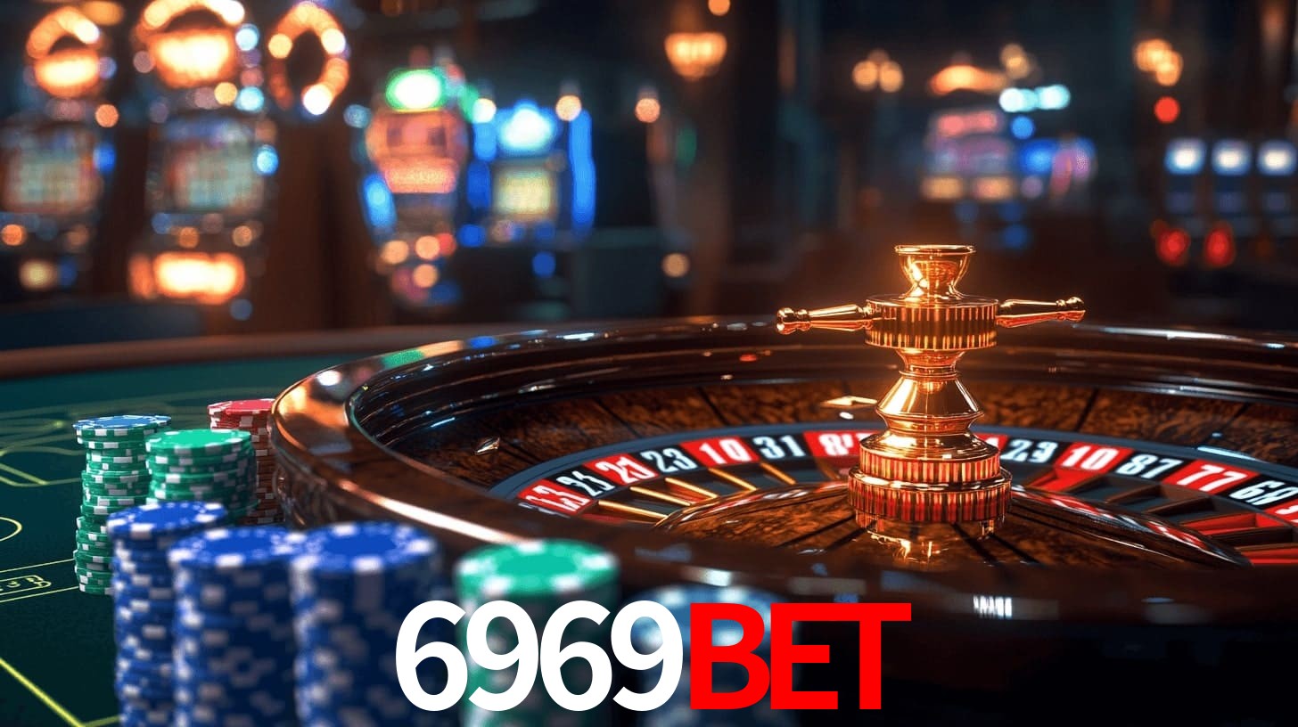 6969bet: Jogos de Caça-Níqueis-Altas Recompensas, Roleta-Velocidade, Blackjack-Desafios Máximos